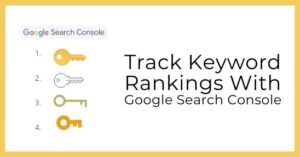 How to track keyword rankings for free with Google search console